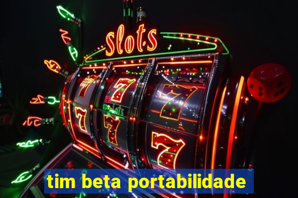 tim beta portabilidade