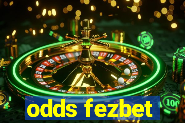 odds fezbet