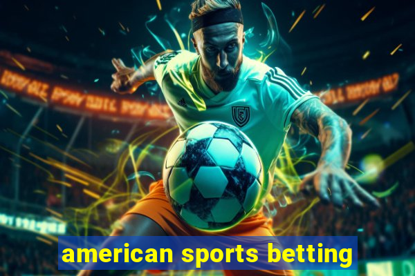 american sports betting