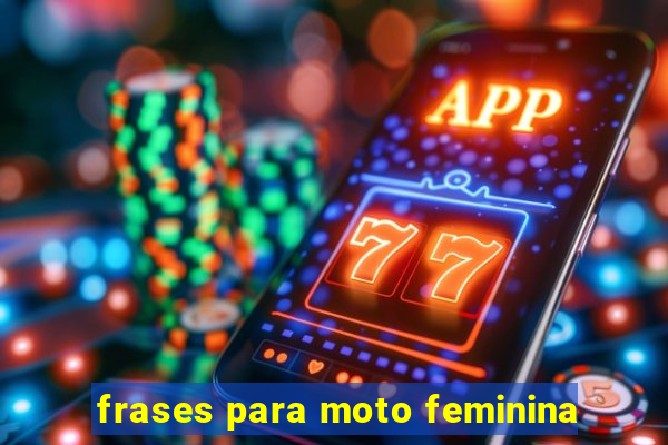 frases para moto feminina