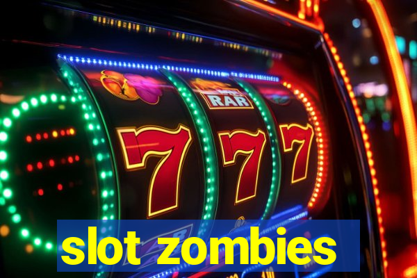 slot zombies