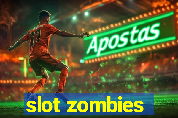 slot zombies