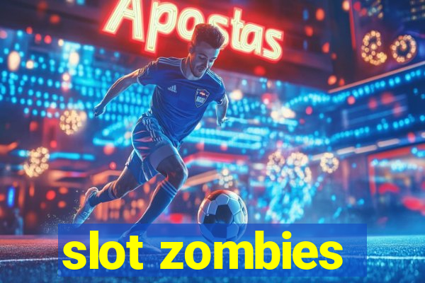 slot zombies