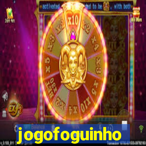 jogofoguinho