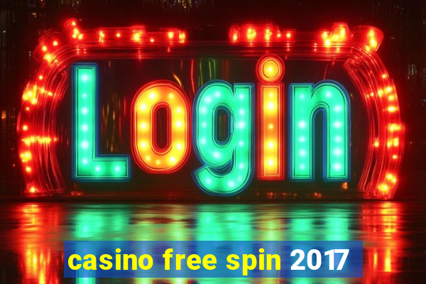 casino free spin 2017