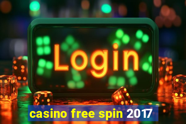 casino free spin 2017