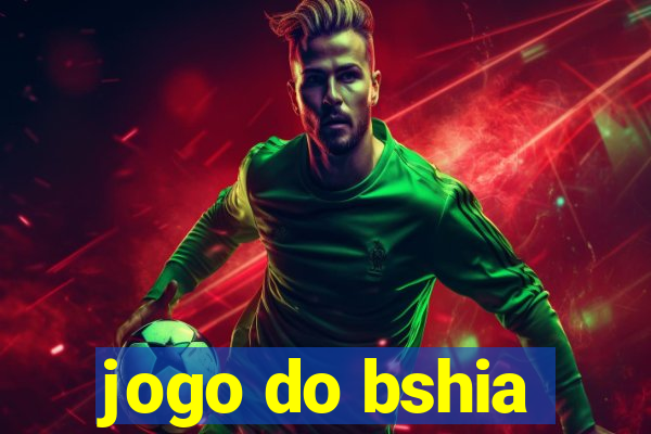 jogo do bshia