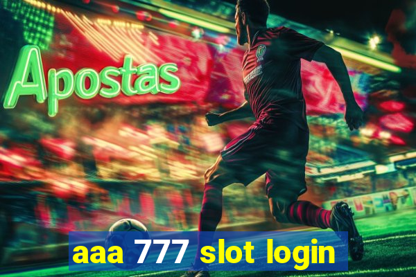 aaa 777 slot login