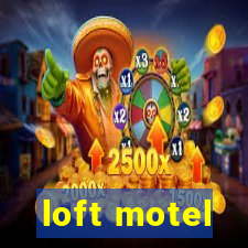 loft motel