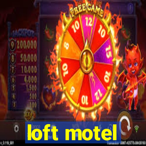 loft motel