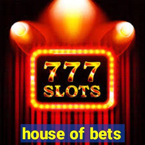 house of bets