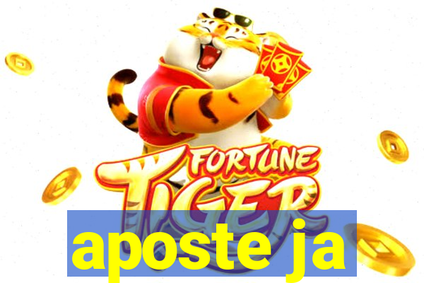 aposte ja