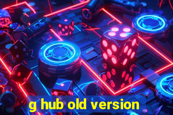 g hub old version