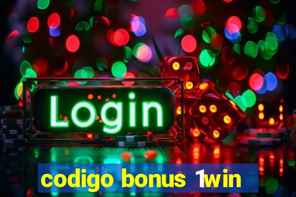 codigo bonus 1win