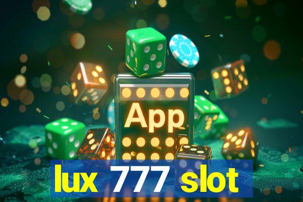 lux 777 slot