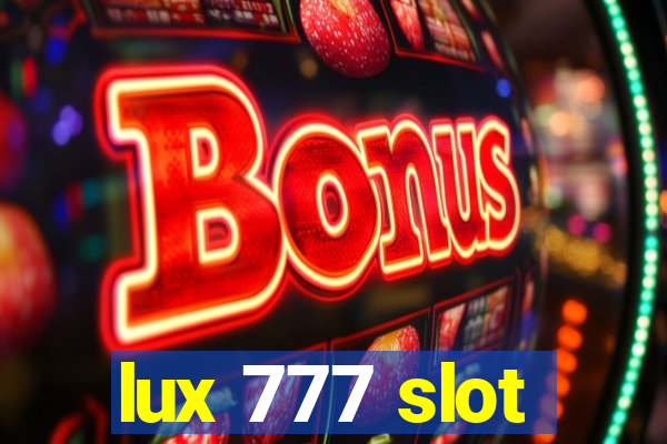 lux 777 slot