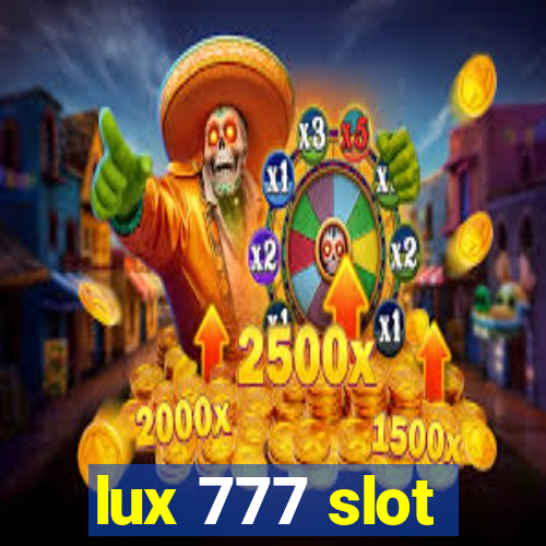 lux 777 slot