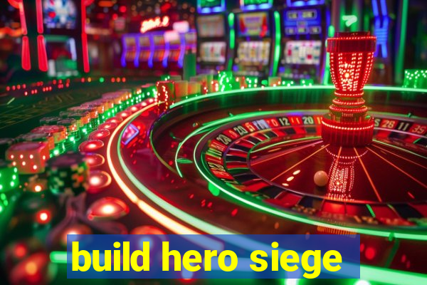 build hero siege