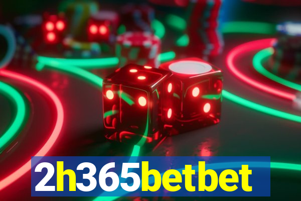 2h365betbet