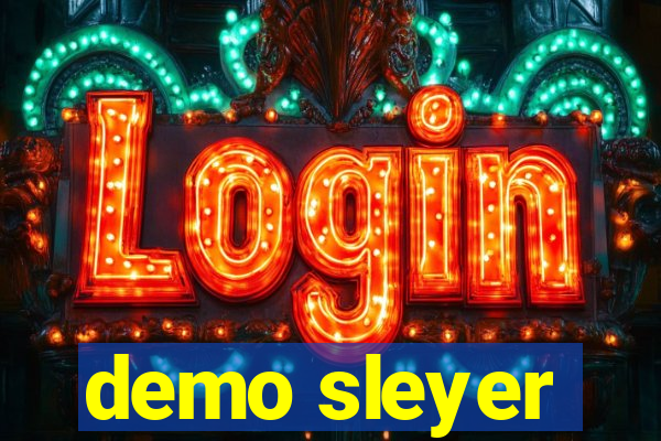 demo sleyer