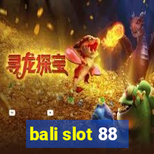 bali slot 88