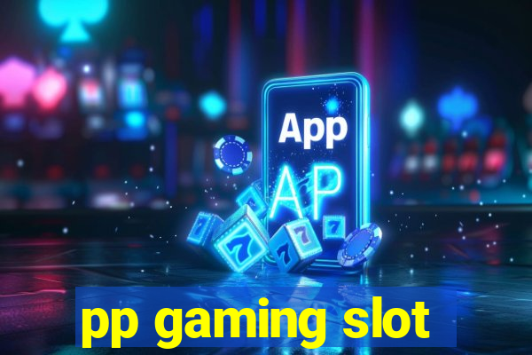 pp gaming slot