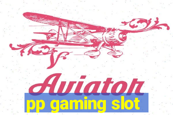 pp gaming slot