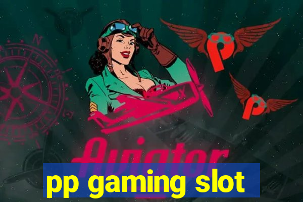 pp gaming slot