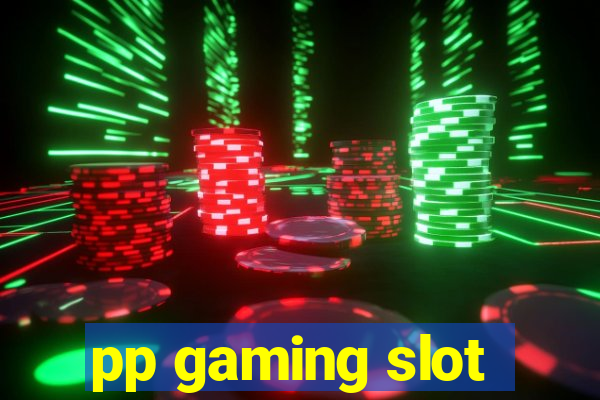 pp gaming slot