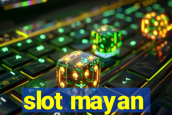 slot mayan