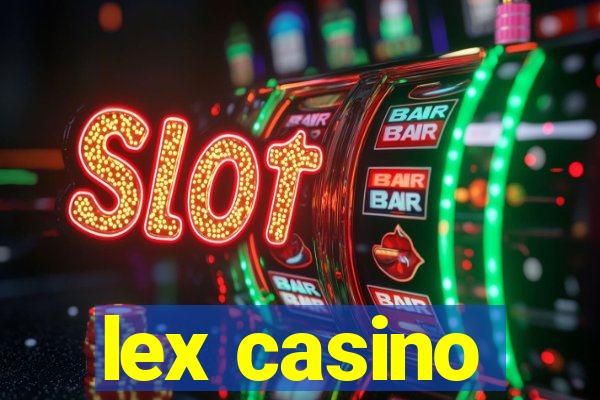 lex casino