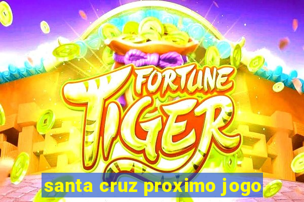 santa cruz proximo jogo