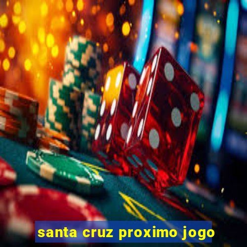 santa cruz proximo jogo