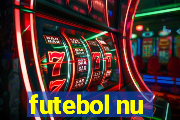 futebol nu