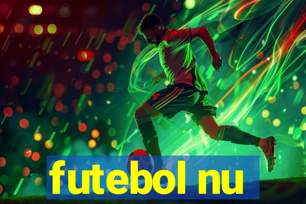 futebol nu