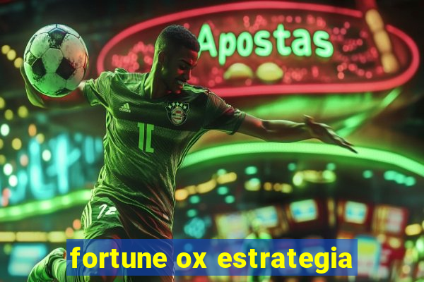 fortune ox estrategia