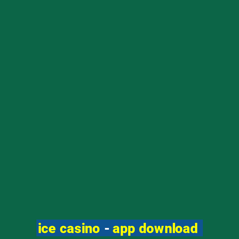 ice casino - app download