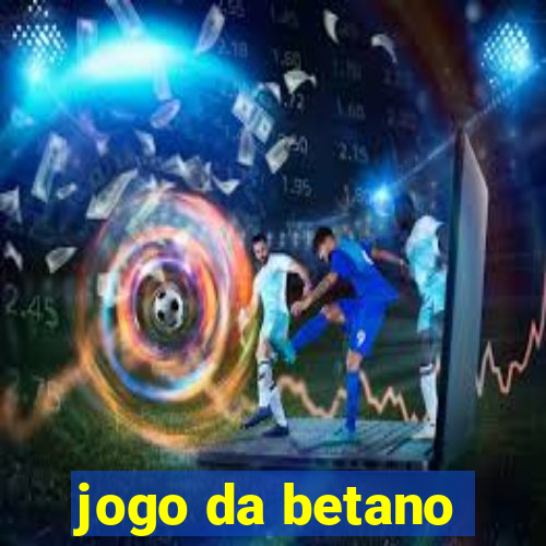 jogo da betano