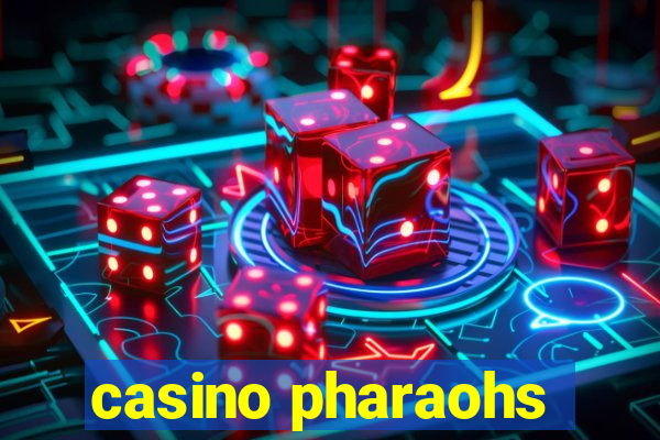 casino pharaohs