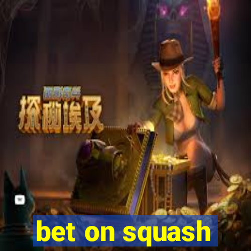 bet on squash