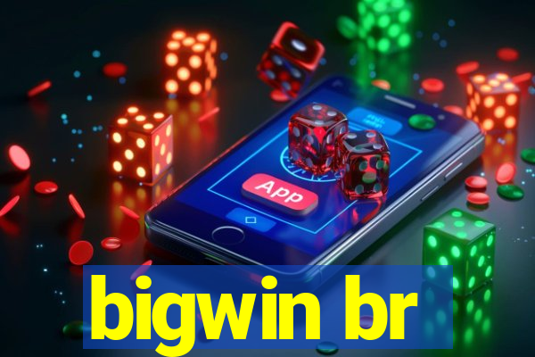 bigwin br