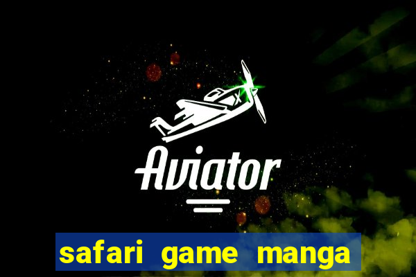 safari game manga pt br