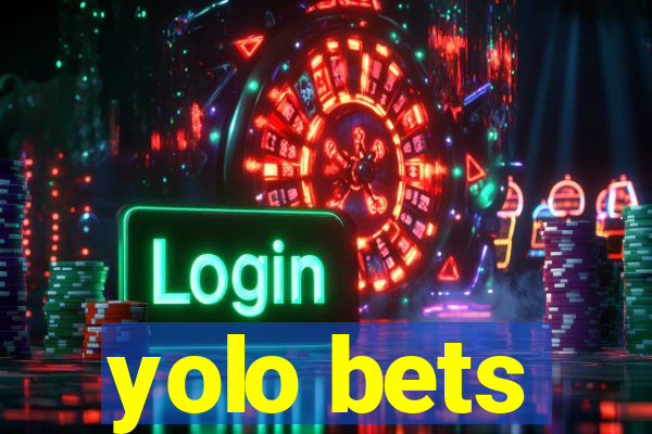 yolo bets