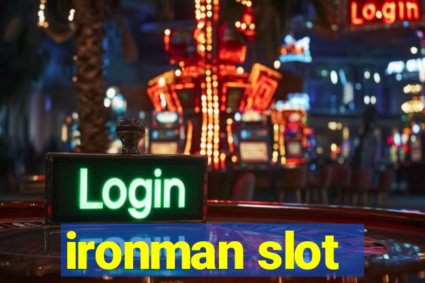 ironman slot