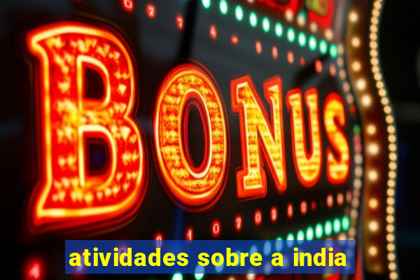 atividades sobre a india