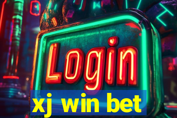 xj win bet