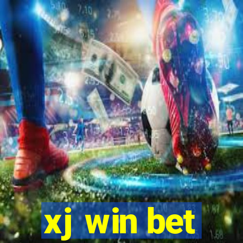 xj win bet