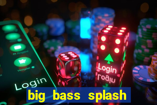 big bass splash slot rtp