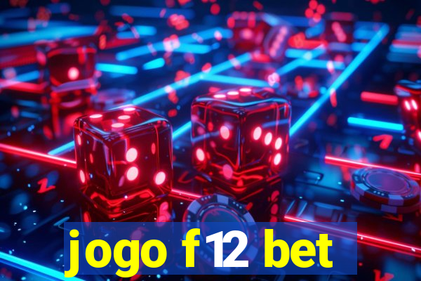 jogo f12 bet