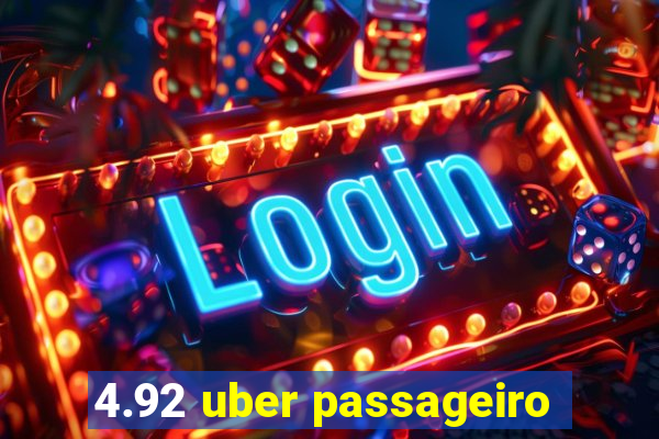 4.92 uber passageiro